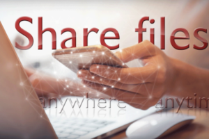Share files anywhere and anytime!