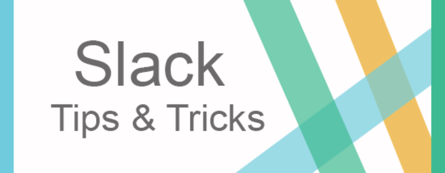 Slack tips and tricks