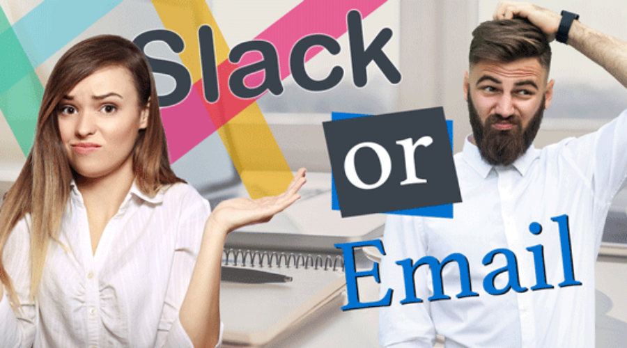 Slack or Email?