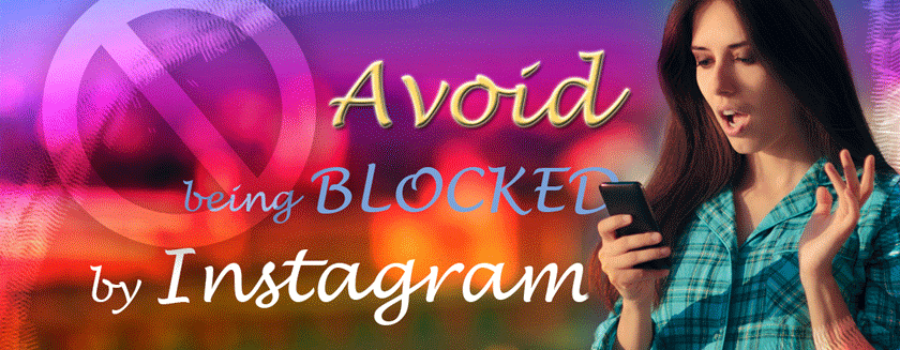 Avoid being blocked by Instagram