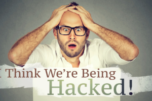Funny IT Story (“I Think We’re Being Hacked!”)