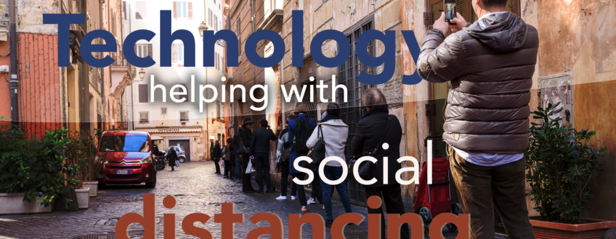Technology helping with social distancing