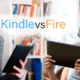 Kindle vs. Fire