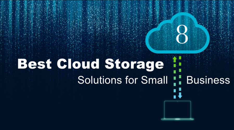 Best Cloud Storage Solutions for Small Business